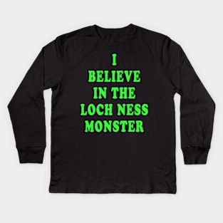 I Believe in the Loch Ness Monster Kids Long Sleeve T-Shirt